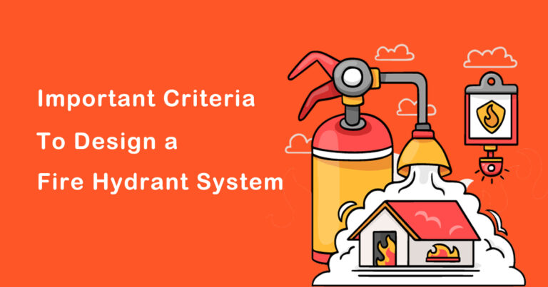 Important Criteria to Design a Fire Hydrant System