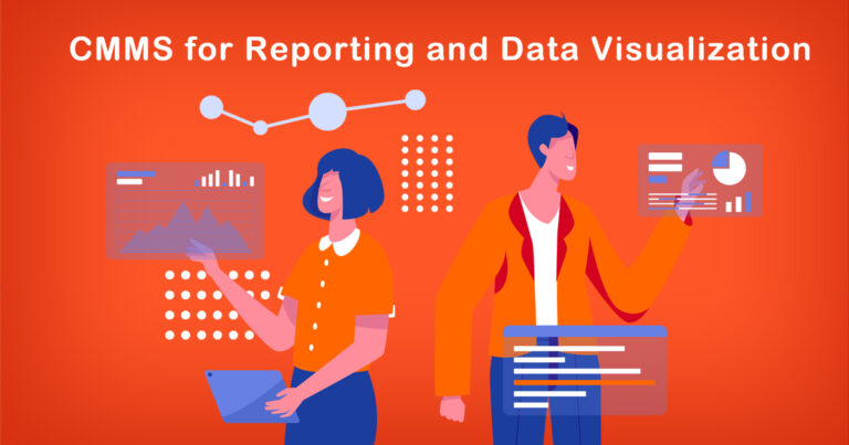 The Benefits of Using a CMMS for Reporting and Data Visualization 