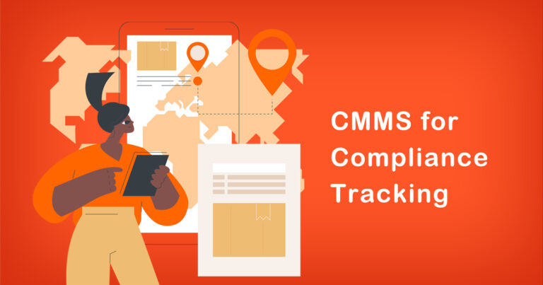 The Benefits of Using a CMMS for Compliance Tracking 