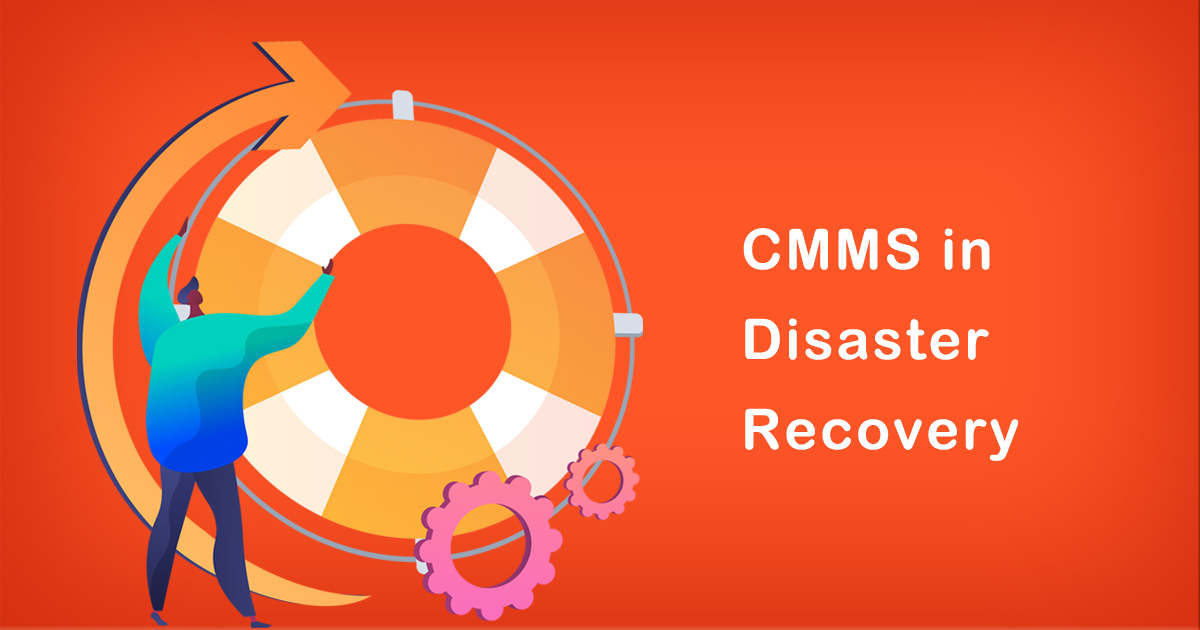 CMMS in Disaster Recovery