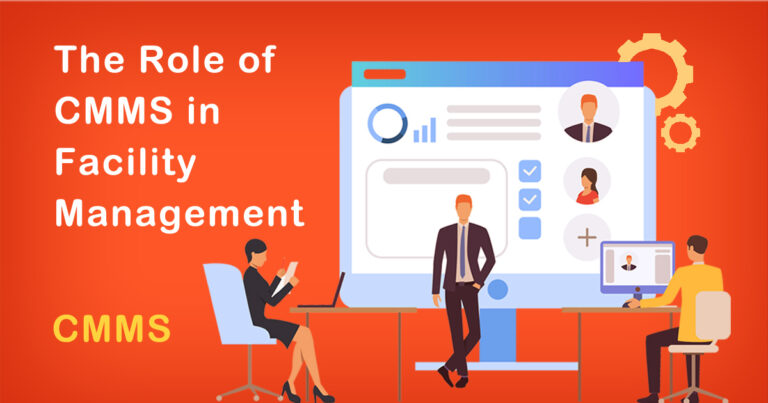 The Role of CMMS in Facility Management