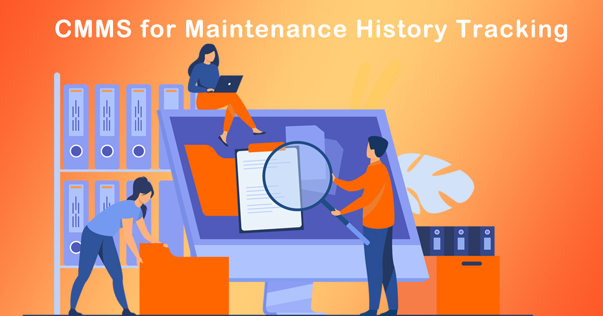 CMMS for Maintenance History Tracking