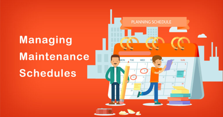 Best Practices for Managing Maintenance Schedules 