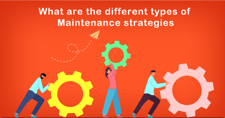 What are the different types of Maintenance strategies