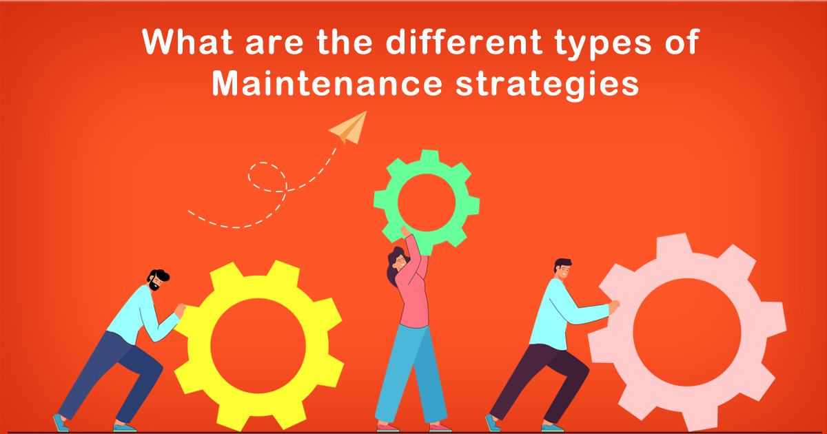 Maintenance strategies