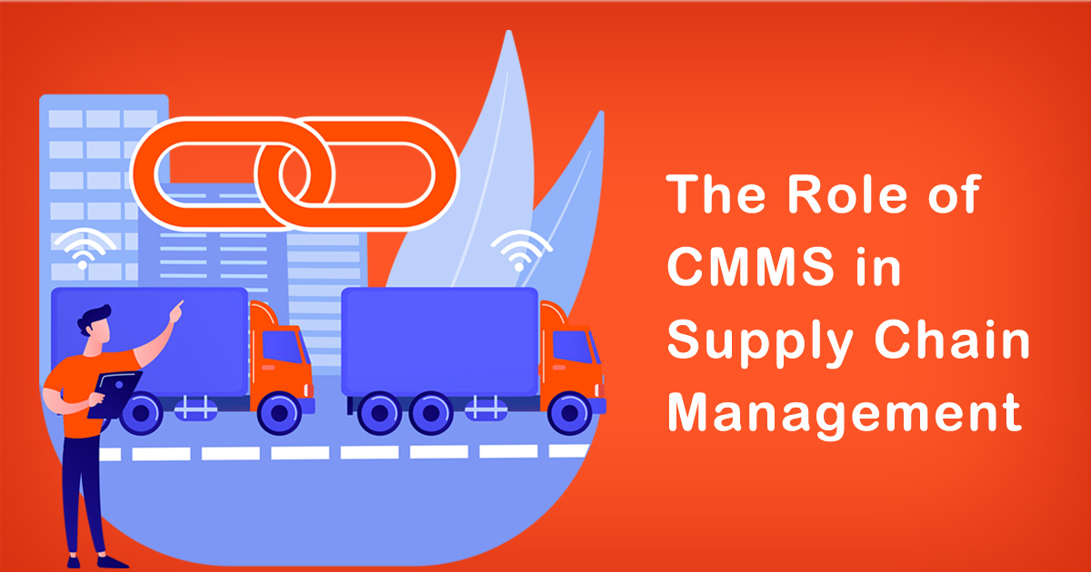 CMMS in Supply Chain Management