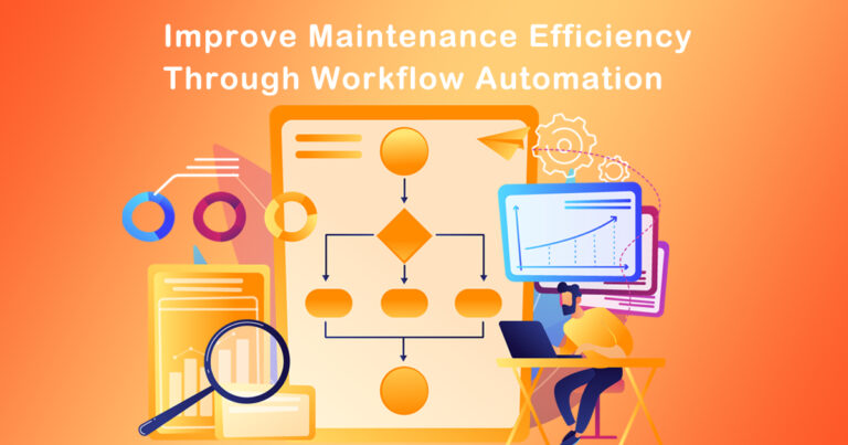 How to Improve Maintenance Efficiency Through Workflow Automation