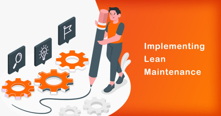 Implementing Lean Maintenance: Tips and Strategies for Success 