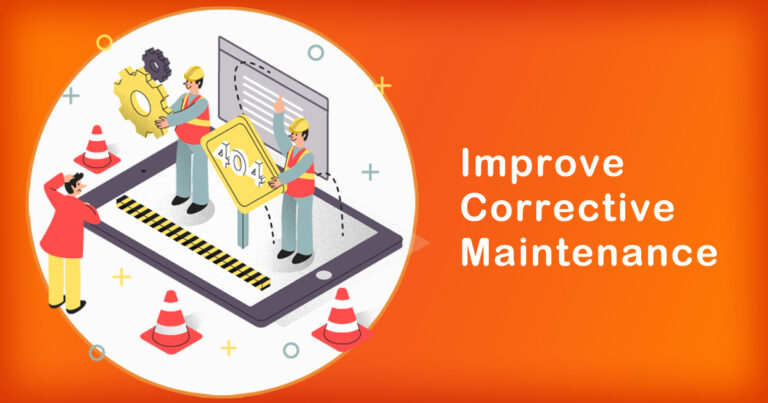 How to Improve Corrective Maintenance Through CMMS | What You Need to Know