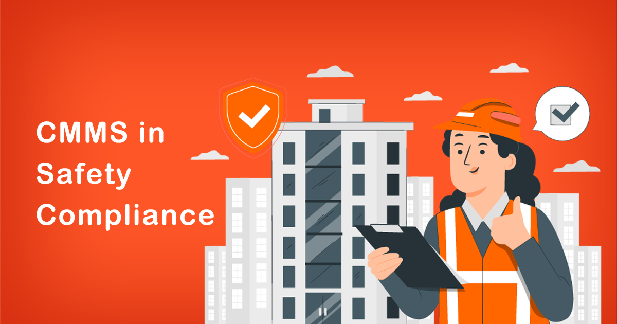 CMMS in Safety Compliance
