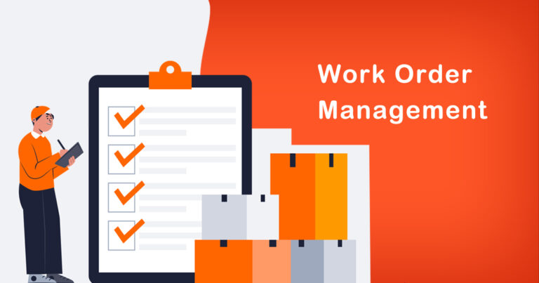 What is Work Order Management | Everything You Need Know