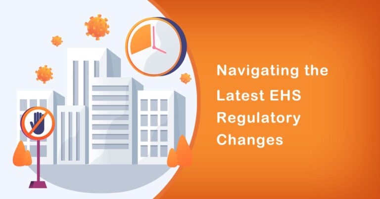Navigating the Latest EHS Regulatory Changes in India: A Step-by-Step Guide for Compliance