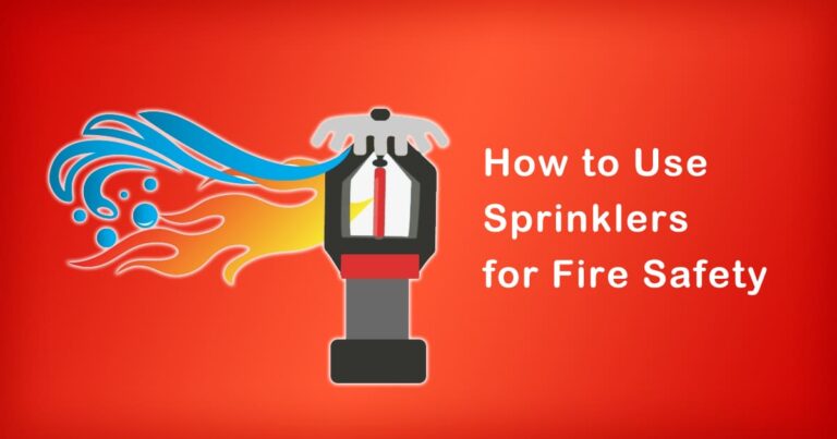 How to Use Sprinklers for Fire Safety | Step-by-Step Guide 
