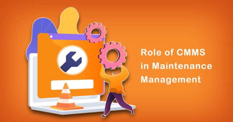 The Role of CMMS in Maintenance Management | Why You Need to Know