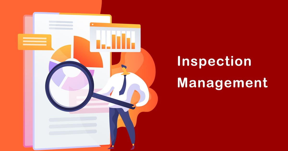 What is Inspection Management Everything You Need Know