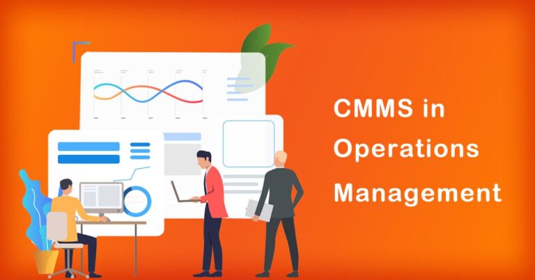 The Role of CMMS in Operations Management | Why You Need to Know