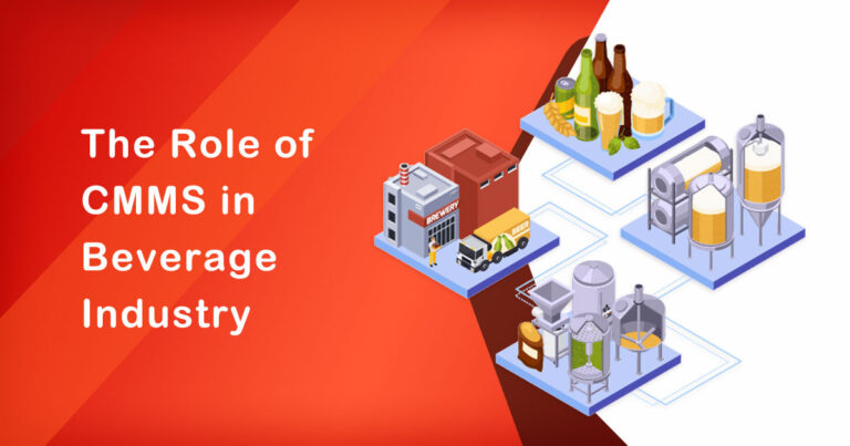The Role of CMMS in Beverage Industry | Everything You Need Know