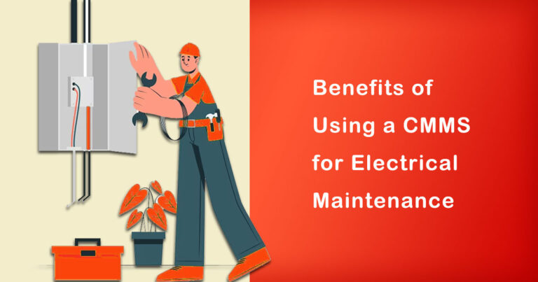 The Benefits of Using a CMMS for Electrical Maintenance 