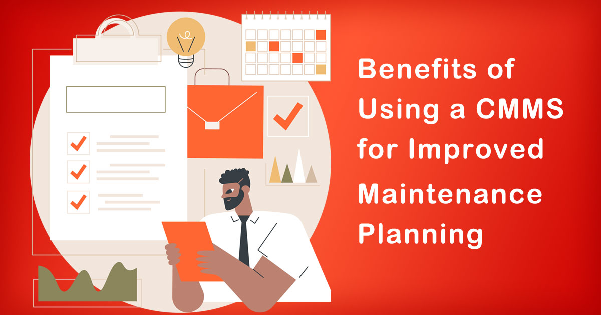 CMMS for Improved Maintenance Planning