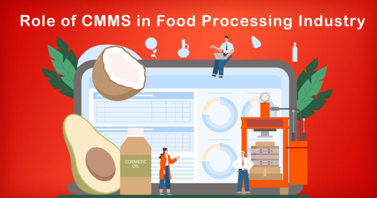 The Role of CMMS in Food Processing Industry | Everything You Need Know
