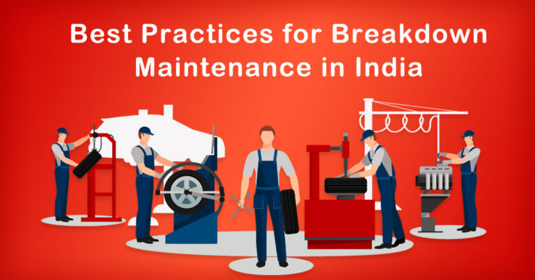 Best Practices for Breakdown Maintenance in India
