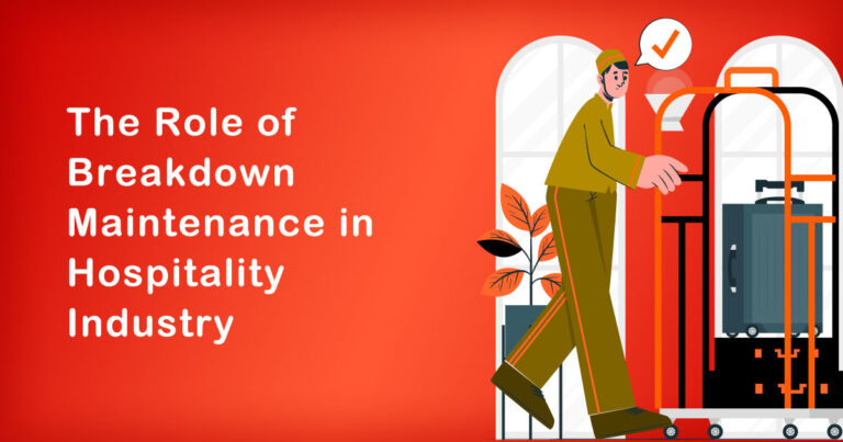 The Role of Breakdown Maintenance in Hospitality Industry