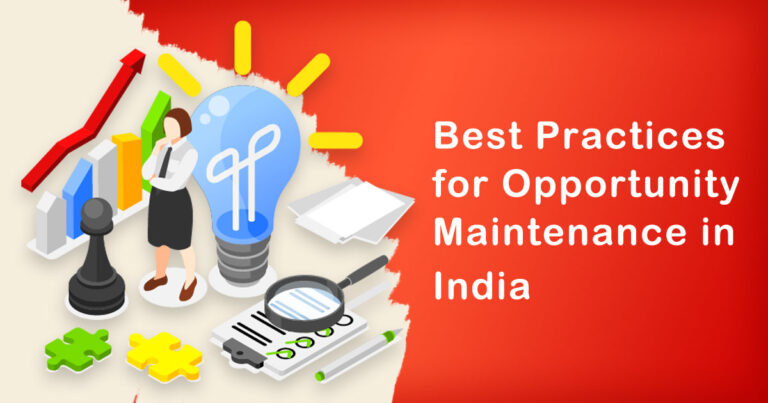 Best Practices for Opportunity Maintenance in India