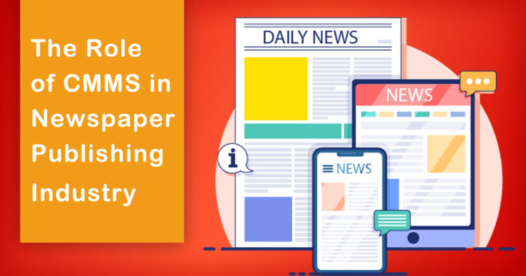 The Role of CMMS in Newspaper Publishing Industry