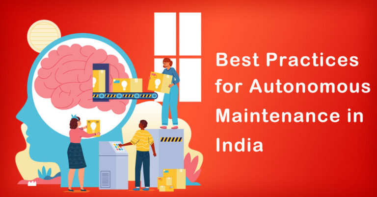 Best Practices for Autonomous Maintenance in India