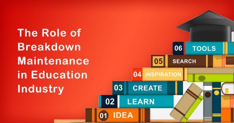 The Role of Breakdown Maintenance in Education Industry