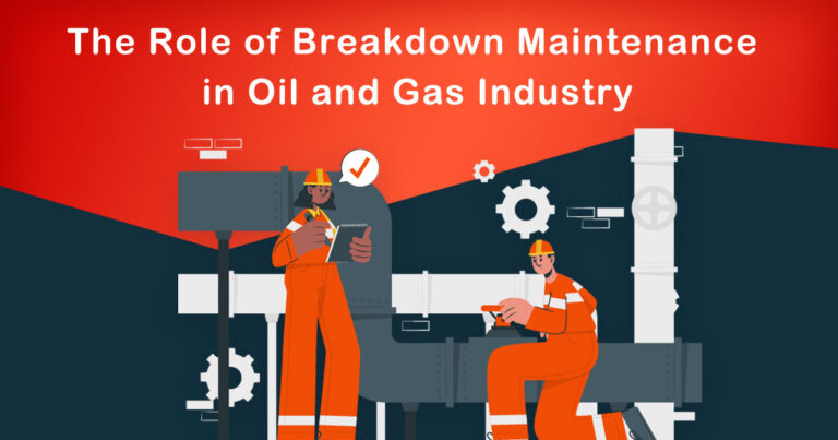 The Role of Breakdown Maintenance in Oil and Gas Industry