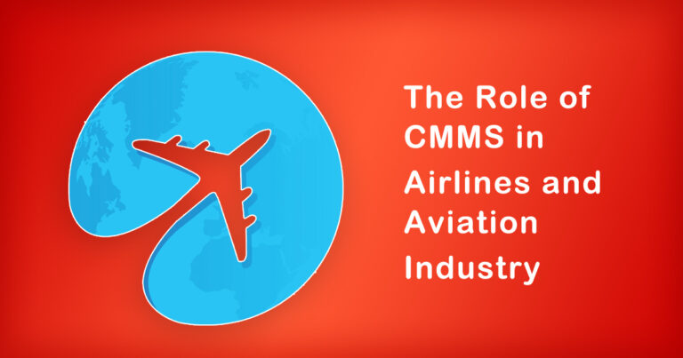 The Role of CMMS in Airlines and Aviation Industry