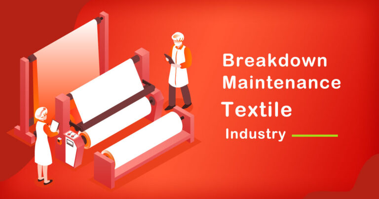 The Role of Breakdown Maintenance in Textile Industry