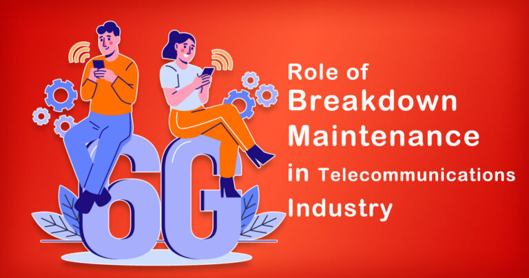 The Role of Breakdown Maintenance in Telecommunications Industry