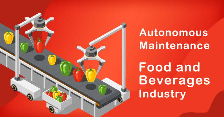 The Role of Autonomous Maintenance in Food and Beverages Industry