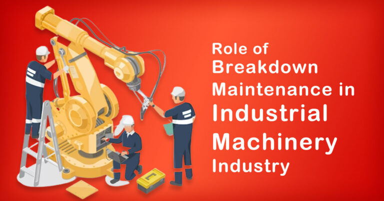 The Role of Breakdown Maintenance in Industrial Machinery Industry