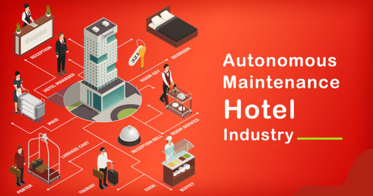 The Role of Autonomous Maintenance in Hotel Industry