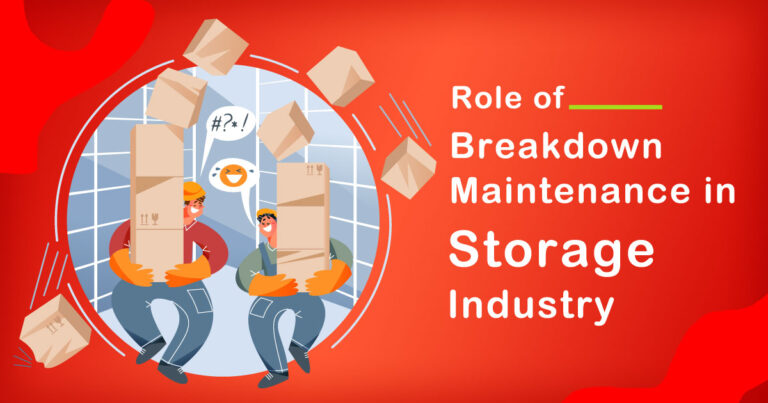 The Role of Breakdown Maintenance in Storage Industry