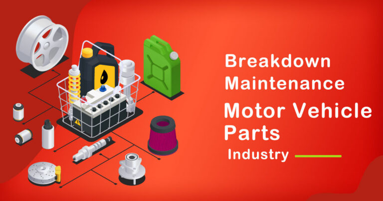 The Role of Breakdown Maintenance in Motor Vehicle Parts Industry