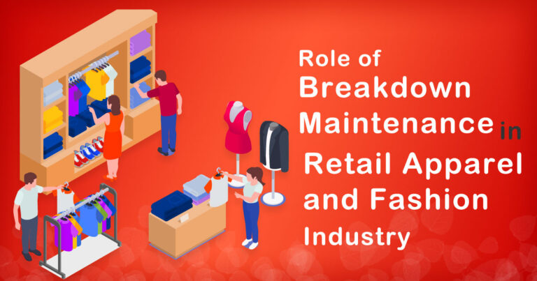 The Role of Breakdown Maintenance in Retail Apparel and Fashion Industry