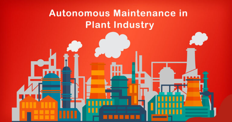 The Role of Autonomous Maintenance in Plant Industry