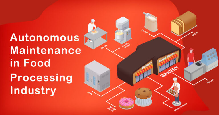 The Role of Autonomous Maintenance in Food Processing Industry