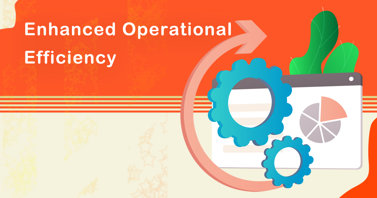 Enhanced Operational Efficiency