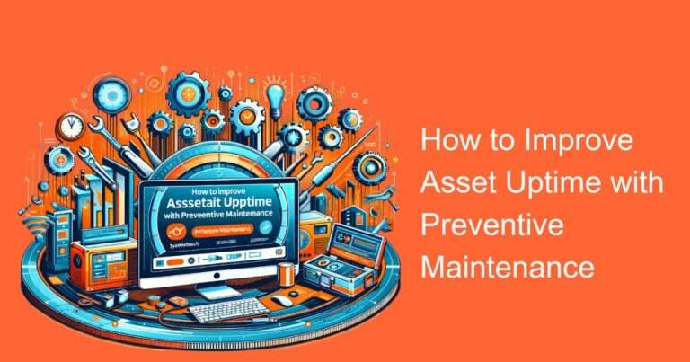 How to Improve Asset Uptime with Preventive Maintenance