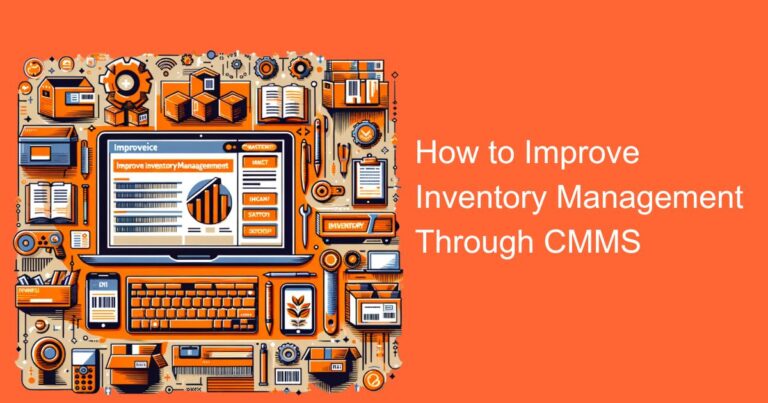 How to Improve Inventory Management Through CMMS