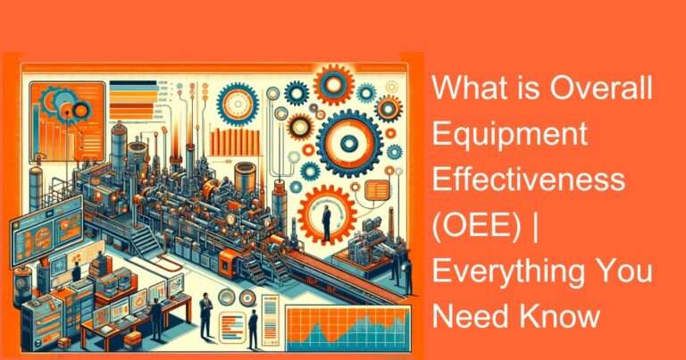 What is Overall Equipment Effectiveness (OEE) | Everything You Need Know