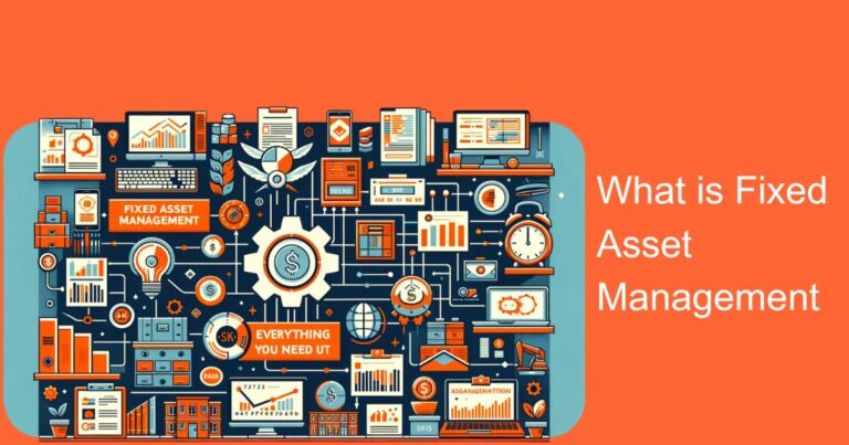 What is Fixed Asset Management | Everything You Need to Know