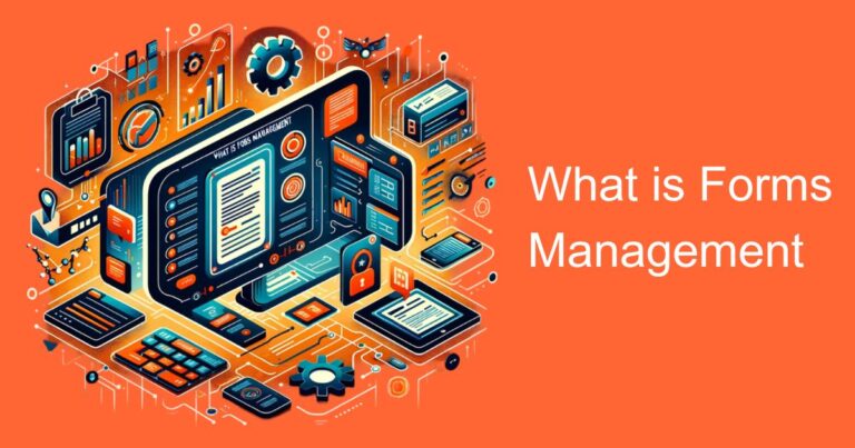 What is Forms Management | Everything You Need to Know