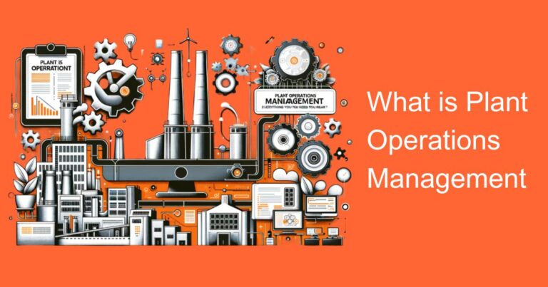 What is Plant Operations Management | Everything You Need to Know
