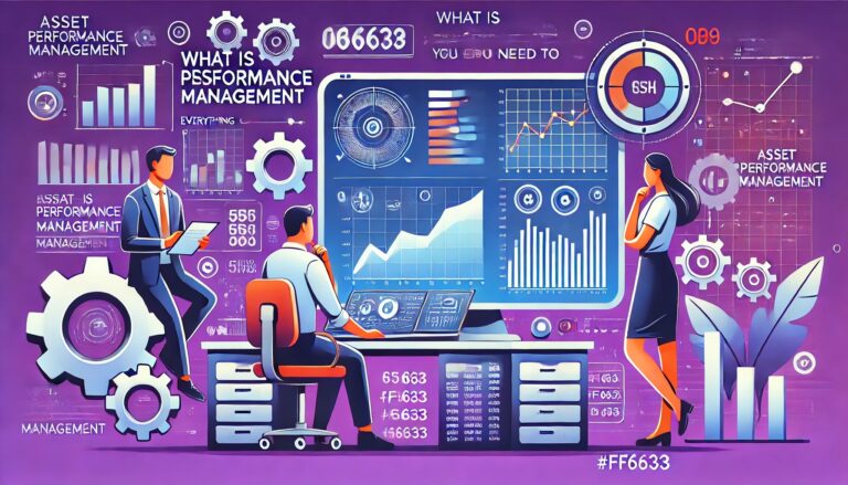 What is Asset Performance Management | Everything You Need to Know